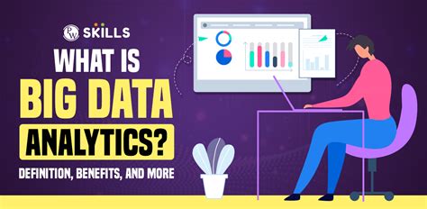 What Is Big Data Analytics Definition Benefits And More