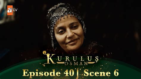 Kurulus Osman Urdu Season 2 Episode 40 Scene 6 Sab Se Behtareen Tohfa Nasehat Hai Youtube