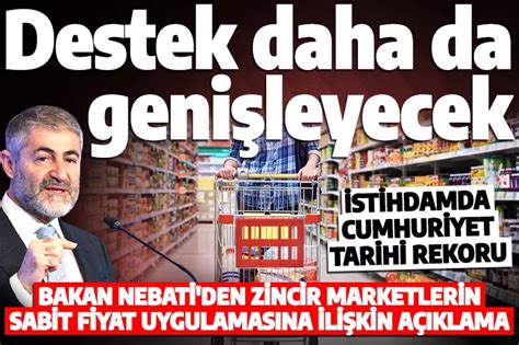 Son dakika Bakan Nebati den zincir marketlere ilişkin açıklama