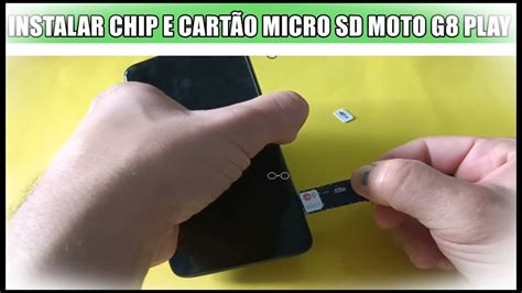 Como Colocar Chip E Cart O De Mem Ria No Celular Motorola Moto G Play