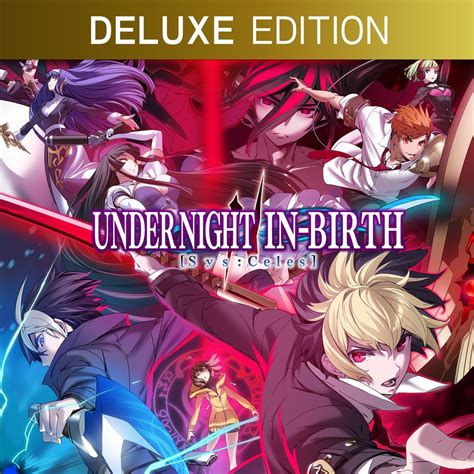 Under Night In Birth Ii Sys Celes Deluxe Edition