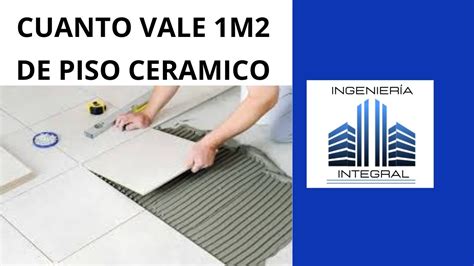 Cuanto Vale 1 M2 De Piso Ceramico YouTube