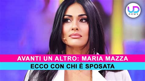 Avanti Un Altro Maria Mazza Ecco Con Chi E Sposata Youtube