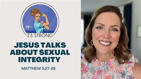 23 Strong Jesus Talks About Sexual Integrity Youtube