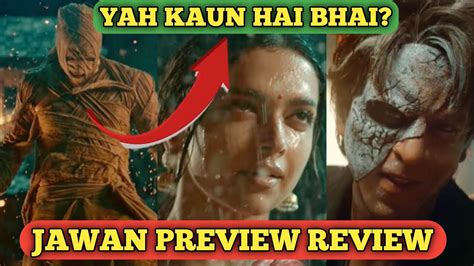 Jawan Preview Shahrukh Khan Jawan Trailer Jawan Preview Review