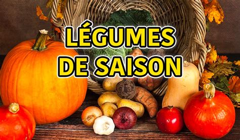 legumes de saison le calendrier pour manger sainement