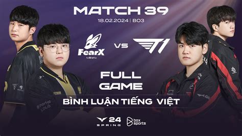 Fox Vs T1 Full Game 1 2 Bình Luận Tiếng Việt Lck Mùa Xuân 2024