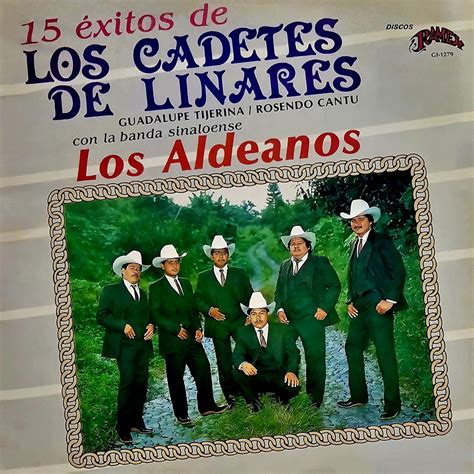 15 Éxitos De Los Cadetes De Linares” álbum De Banda Sinaloense Los Aldeanos En Apple Music