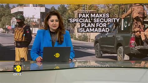 Wion Dispatch Pak Makes Special Security Plan For Islamabad Amid