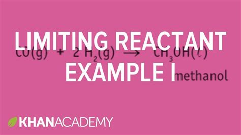 Limiting Reactant Example Problem 1 Chemistry Khan Academy