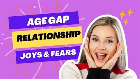 Age Gap Relationships Joys And Fears Youtube