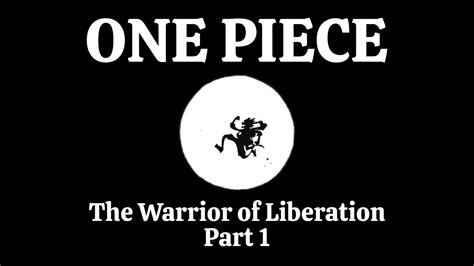 The Warrior Of Liberation The East Blue Saga Youtube