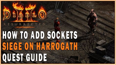 DIABLO 2 RESURRECTED How To Add Sockets To Items Siege On Harrogath