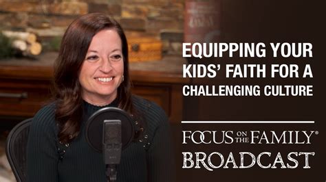 Equipping Your Kids Faith For A Challenging Culture Natasha Crain