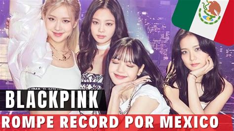 Blackpink Logra Record Por MEXICO Y Sus Dos Conciertos Fans