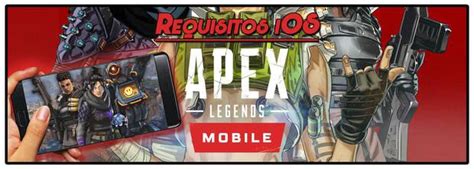 Apex Legends Mobile Cómo descargar gratis Android e iOS y requisitos