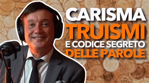 Il Segreto Del Carisma Dei Truismi E Del Codice Segreto Delle Parole