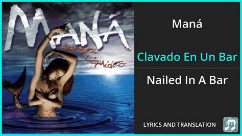 Maná Clavado En Un Bar Lyrics English Translation Spanish and