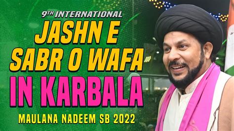 Jashn E Sabr O Wafa 2022 Maulana Nadeem Asghar Bainul Haramain