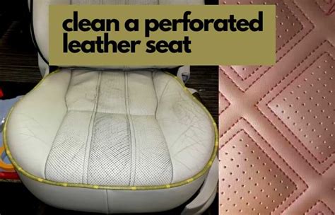 How To Clean Perforated Leather Seats Know Best Way Dirt Sound