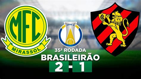 Mirassol 2 X 1 Sport Campeonato Brasileiro Série B 2023 35ª Rodada