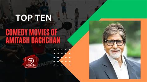 Amitabh's Comedic Best: Top Ten Movies of the Big B