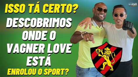 ISSO TÁ CERTO DESCOBRIMOS ONDE O VAGNER LOVE ESTÁ VAI RENOVAR OU NÃO