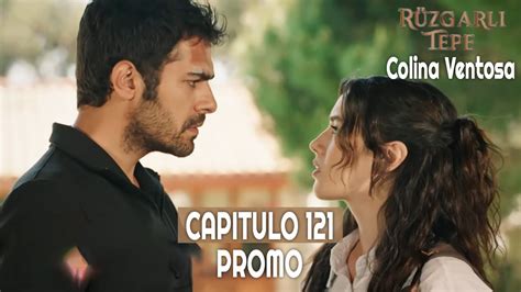 Ruzgarli Tepe Colina Ventosa Capitulo 121 en Español Promo