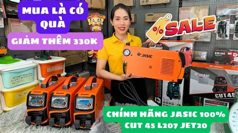 Jasic giảm giá tặng quàSale máy cắt plasma Cut 45 L207 chính hãng