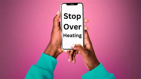 How To Stop Your Iphone From Overheating And Make It Last Longer