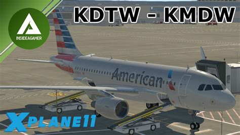 X Plane 11 A319 Toliss KDTW To KMDW Detroit To Chicago