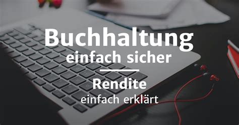 Rendite Einfach Erkl Rt Definition Varianten Berechnung