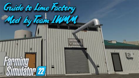 Guide To Lime Factory Team Iwmm Fs22 Ps5 Console Farming Simulator 22 Youtube