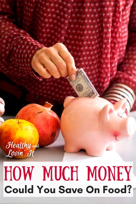 How Much Money Can You Really Save On Food Healthy And Lovin It