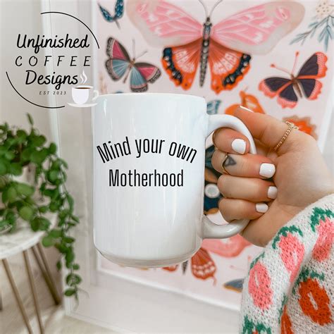 Mind Your Own Motherhood Svg Png Motherhood Svg Mom Svg Mama Svg Mom