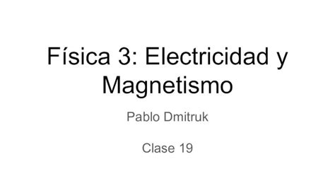 Pdf F Sica Electricidad Y Clase Magnetismo Pablo