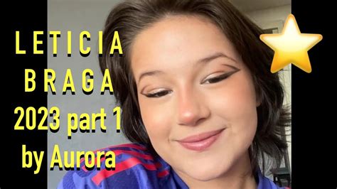 Leticia Braga 2023 Part 1 With Music YouTube