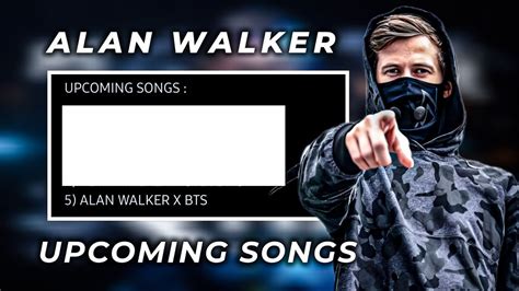 Alan Walker Upcoming Song In 2024 Walkerworld YouTube