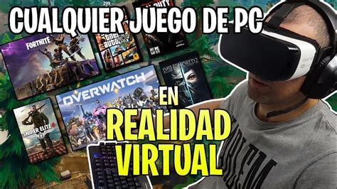 COMO JUGAR A CUALQUIER JUEGO DE PC EN REALIDAD VIRTUAL YouTube