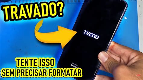 CELULAR TRAVADO NA TELA INICIAL TECNO Tente Isso Primeiro TODA