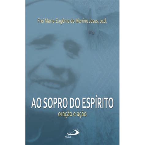 Ao sopro do espirito oracao E acao col espiritualidade em Promoção