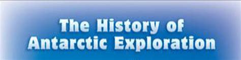 The History of Antarctic Exploration - Antarctica Journal