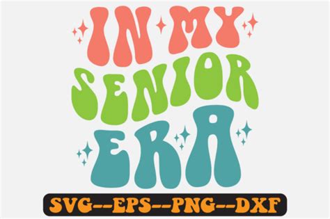 In My Senior Era Quotes Groovy Retro Svg Graphic By Fallensvgworld