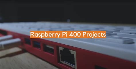 Raspberry Pi 400 Projects - ElectronicsHacks