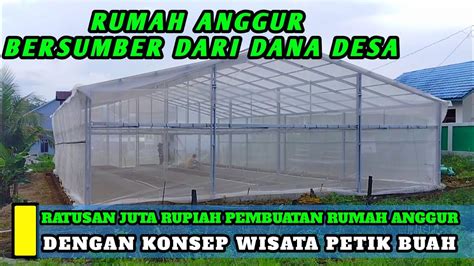 DANA DESA UNTUK PEMBUATAN RUMAH ANGGUR TERMEWAH PROGRAM KETAHANAN