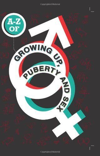 The A Z Of Growing Up Puberty And Sex One Shot By De Meza Lesley De Silva Stephen 2013