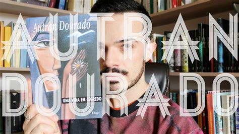 Uma Vida em Segredo de Autran Dourado Diário de Leitura YouTube