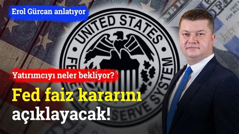 Fed Faiz Karar N A Klayacak Borsada Yat R Mc Y Neler Bekliyor