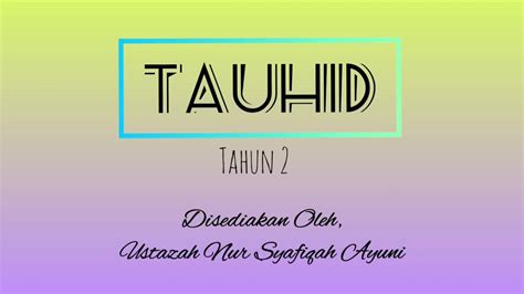 Tauhid Tahun Sifat Wajib Allah Dalil Faedah Mengenal