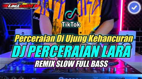 Dj Percerain Lara Ipank Remix Slow Full Bass Tiktok Viral Terbaru